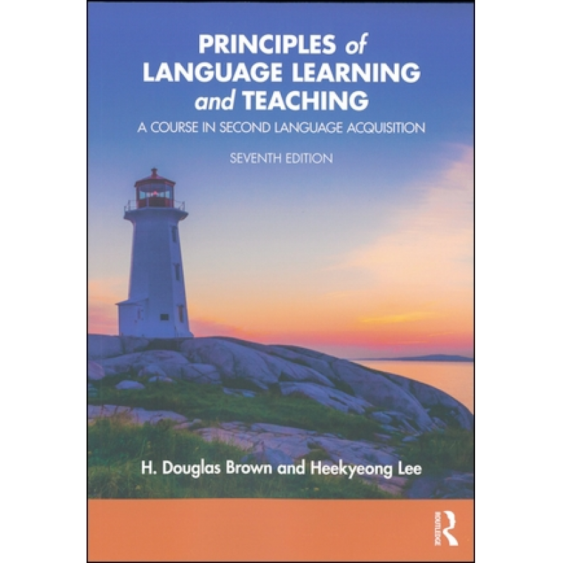 Principles of Language Learning and Teaching: A Course in Second Language Acquisition 7/e